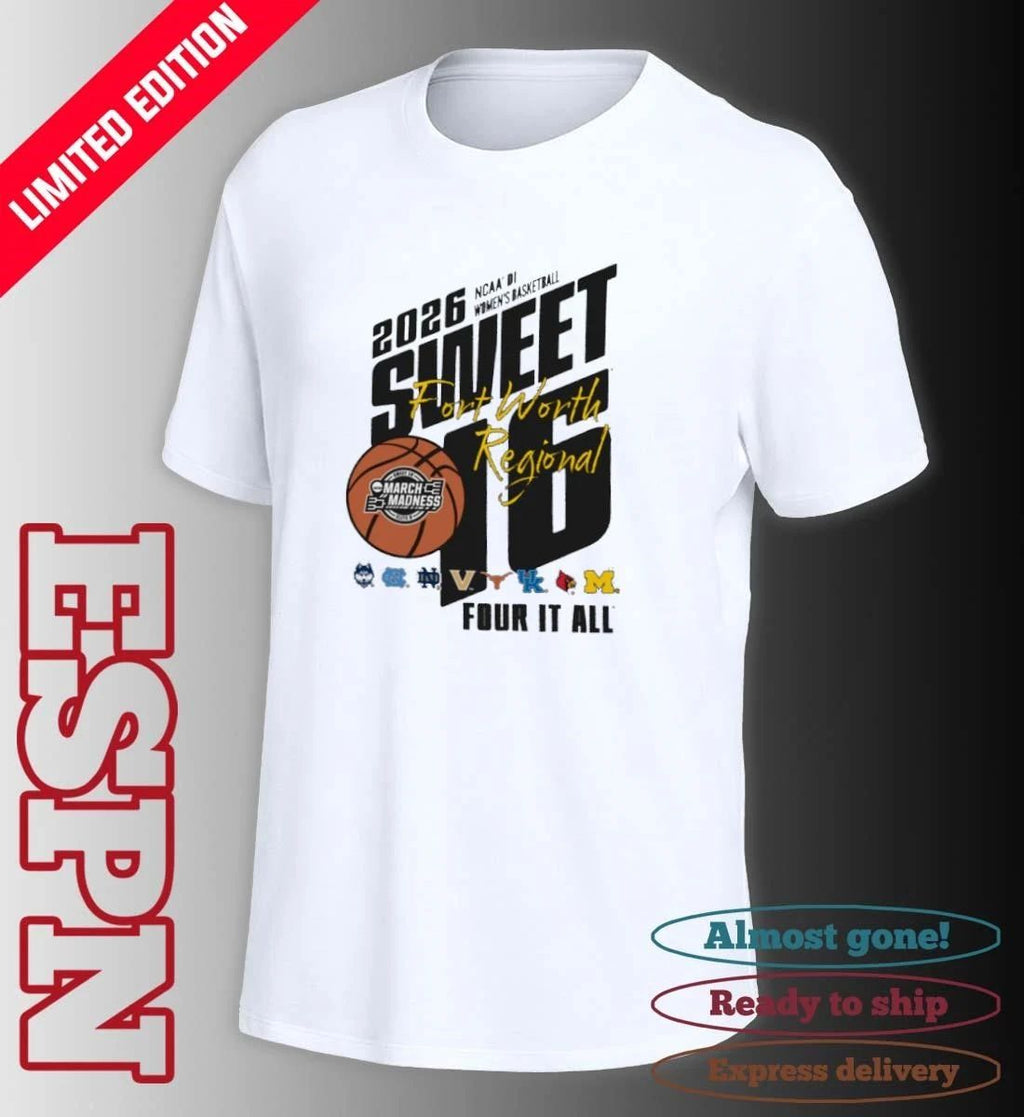 Fort Worth 2026 NCAA DI Women’s Basketball Regional Sweet Sixteen Shirt