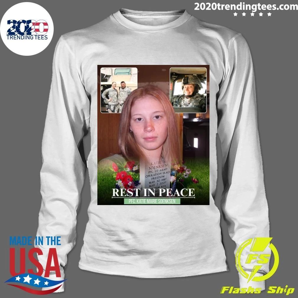 Rest In Peace PFC. Katie Marie Soenksen Shirt