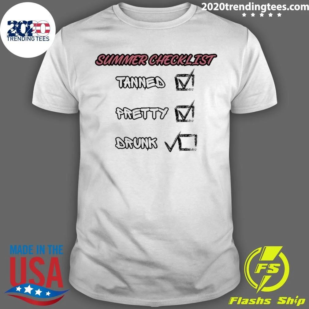 Summer Checklist Tanned Pretty Drunk Vacation Humor Shirt