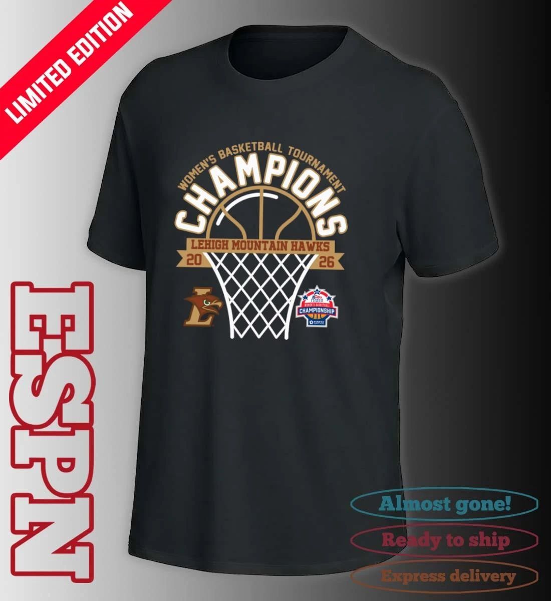 Lehigh Mountain Hawks 2026 Patriot League Women’s Basketball Tournament Champions Shirt