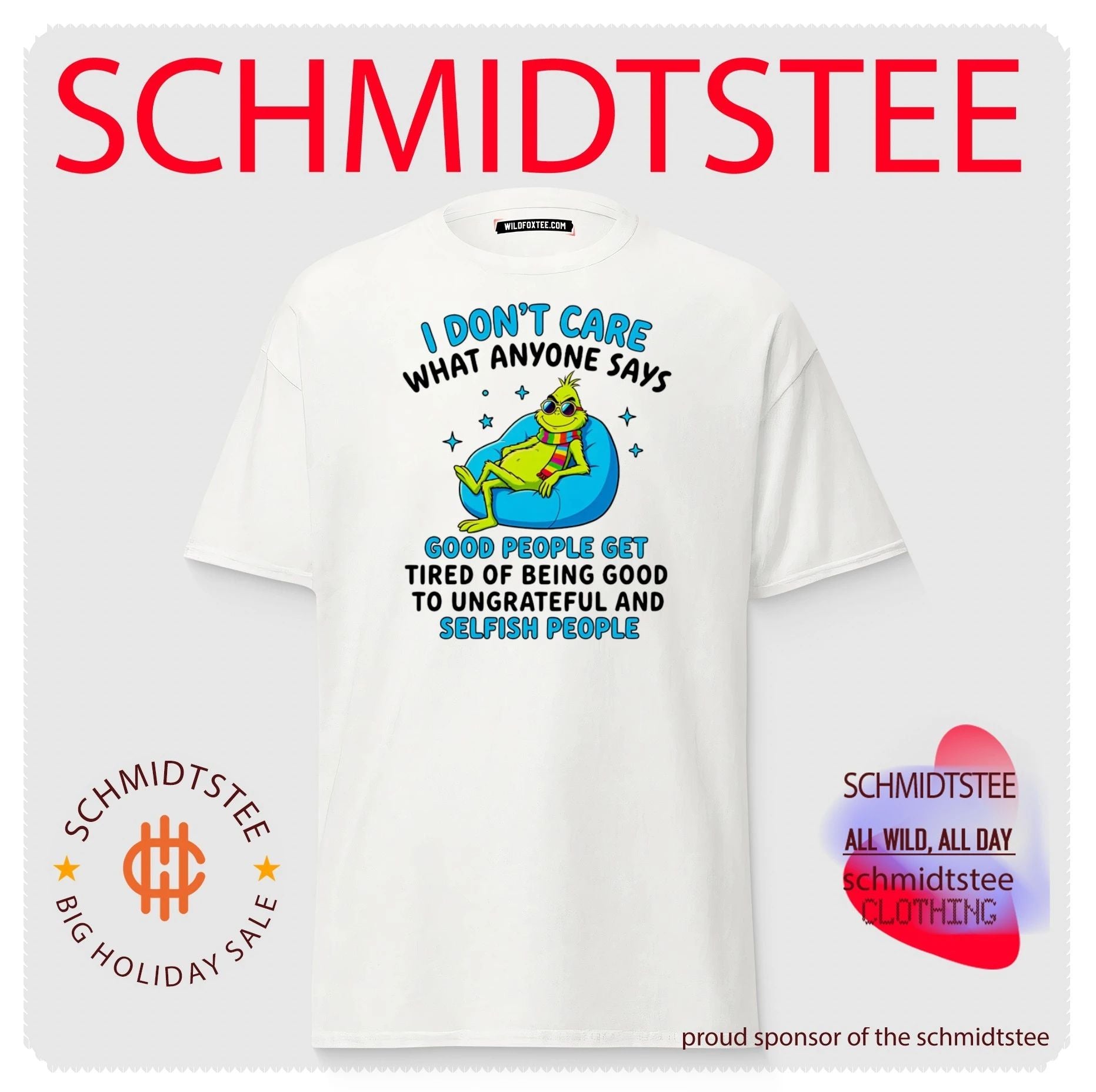 The Grinch I Don’t Care Good People Get Tired of Being Good shirt
