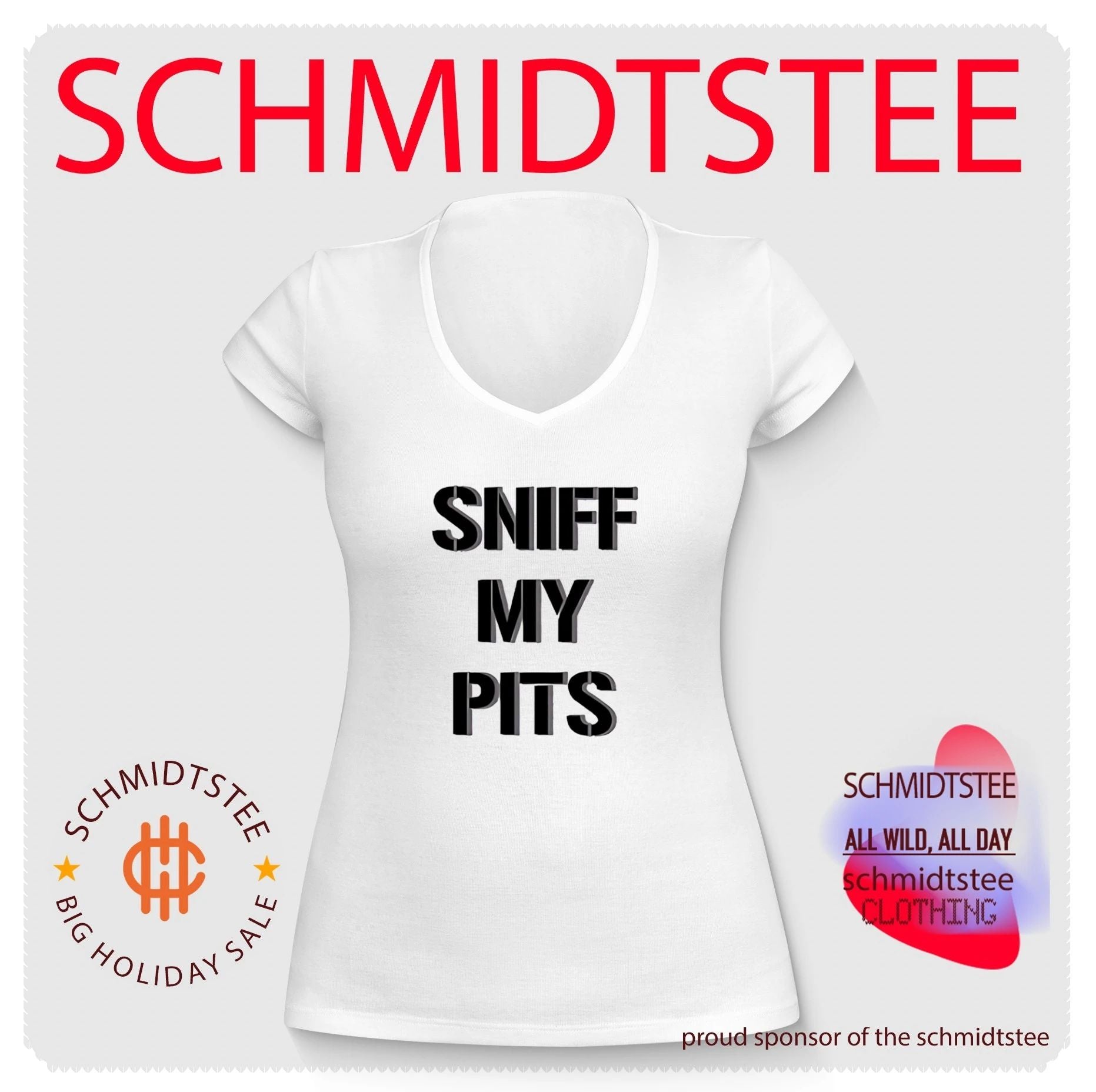 Sniff My Pits text shirt
