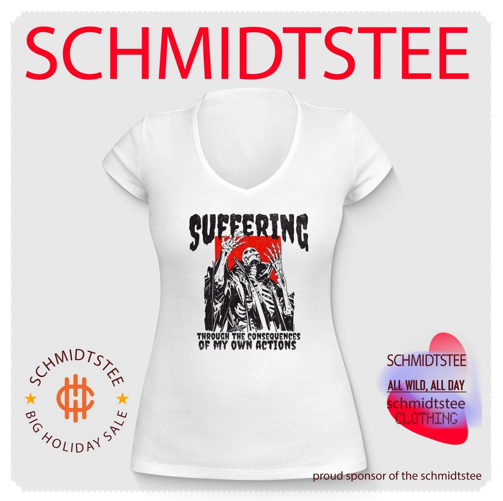 Suffering Through the Consequences of My Own Actions shirt