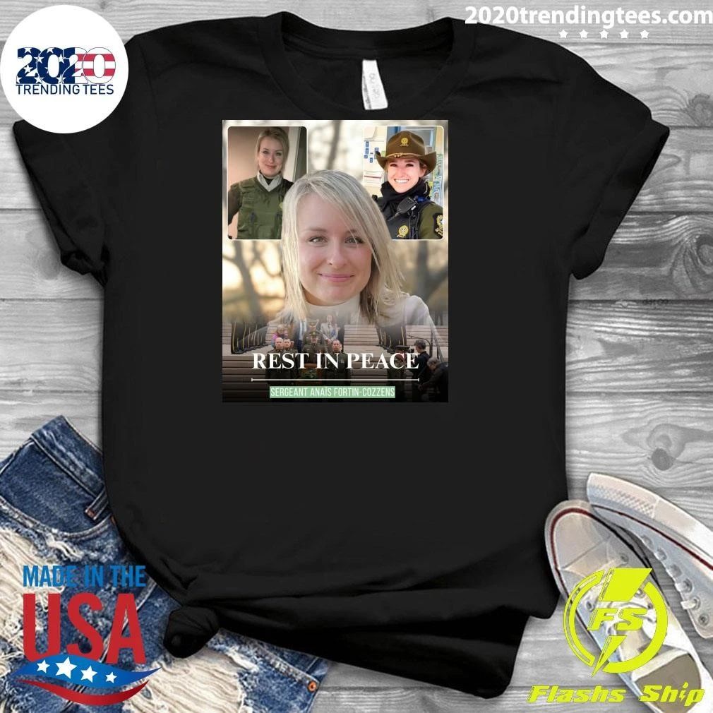Rest In Peace Sergeant Anais Fortin-Cozzens Shirt