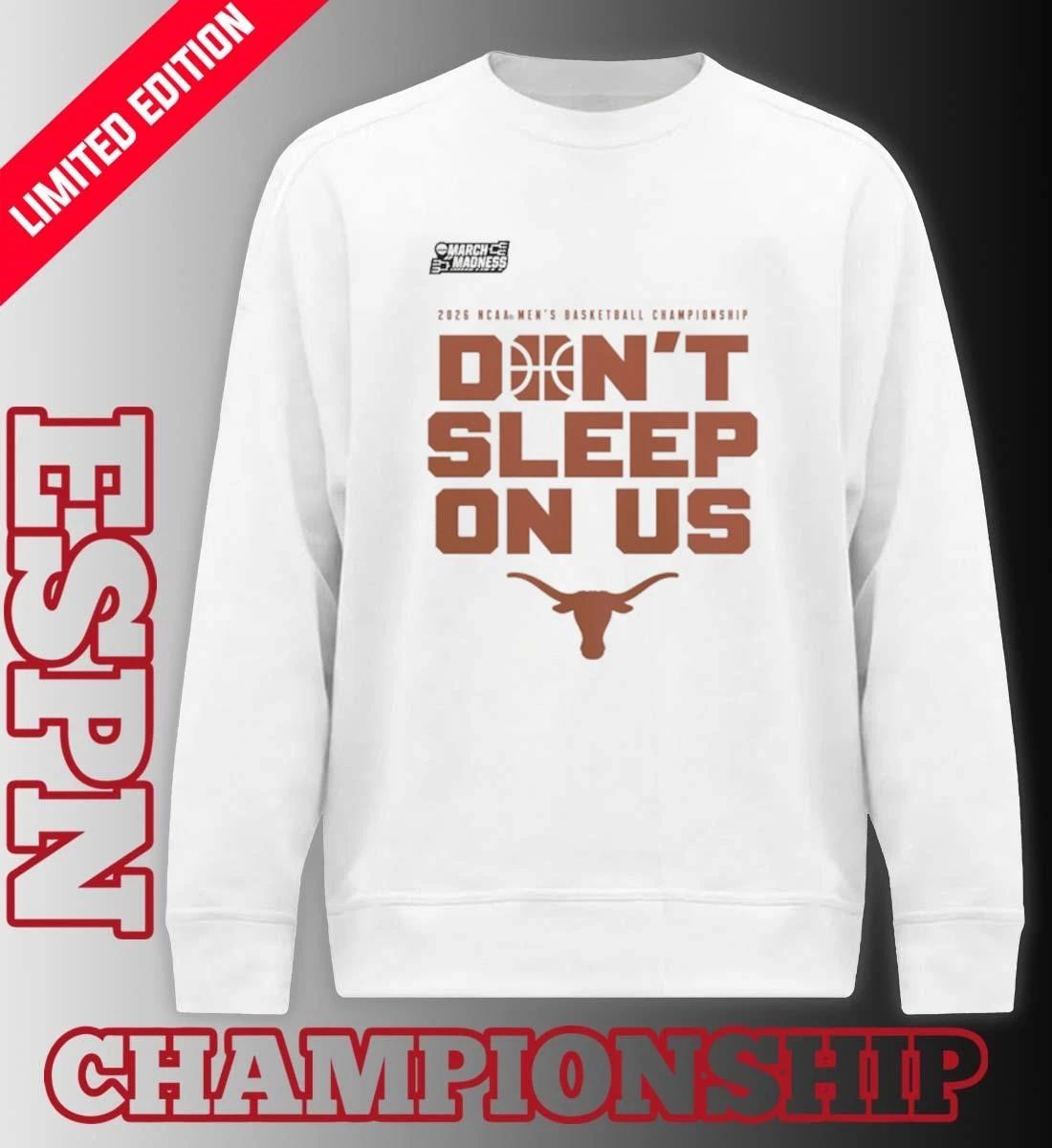 Texas Longhorns Don’t Sleep On Us Men’s Basketball Tournament March Madness Don’t Sleep On Us T-Shirt