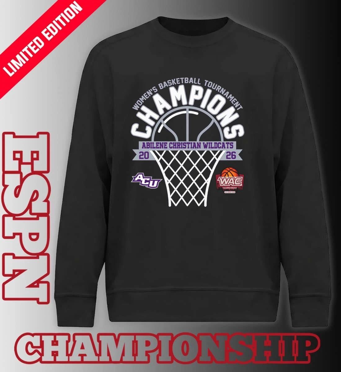 WAC Women’s Basketball Tournament Champions 2026 Abilene Christian Wildcats T-Shirt