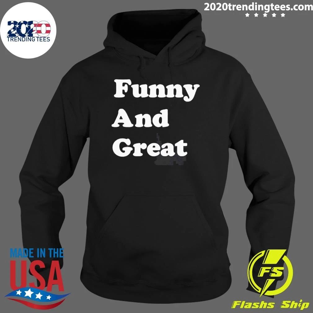 Funny And Great Text Shirt