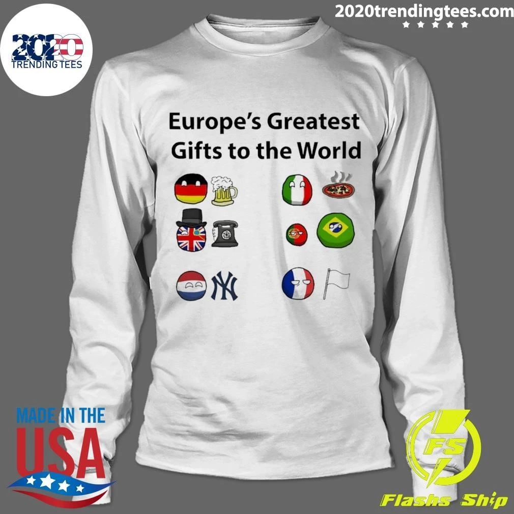 Europe’s Greatest Gifts To The World Flag Shirt