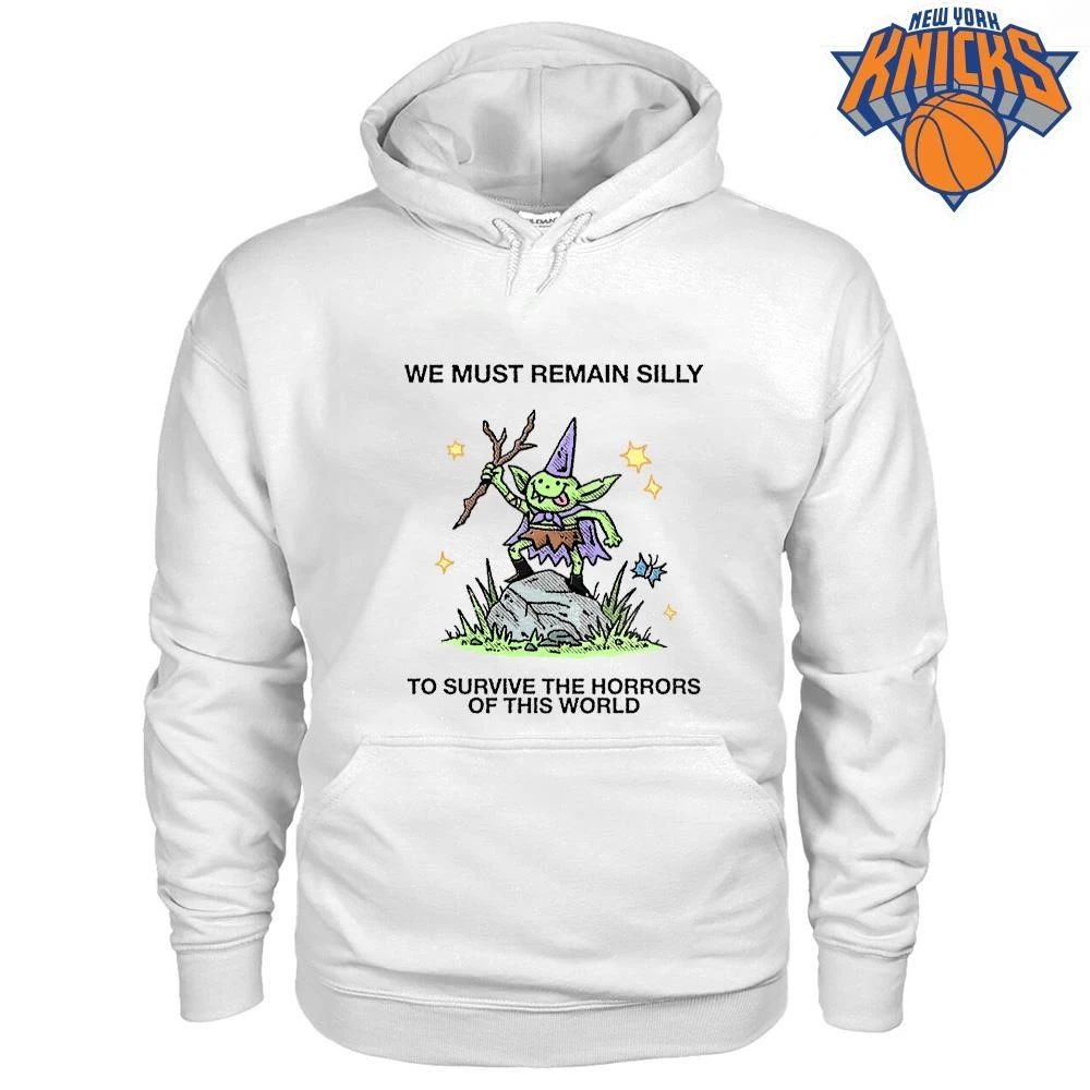 We Must Remain Silly To Survive The Horrors Of This World Cute Goblin Wizard Shirt