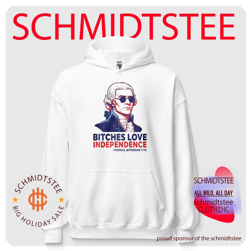 Thomas Jefferson 1776 Bitches Love Independence shirt