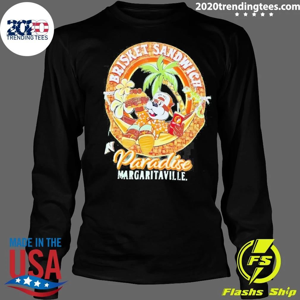Brisket Sandwich In Paradise Margaritavilla Buc-ee’s Shirt