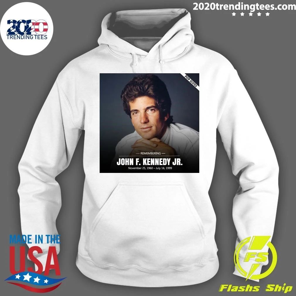 Remembering John F. Kennedy Jr. November 1960 – July 1999 Shirt