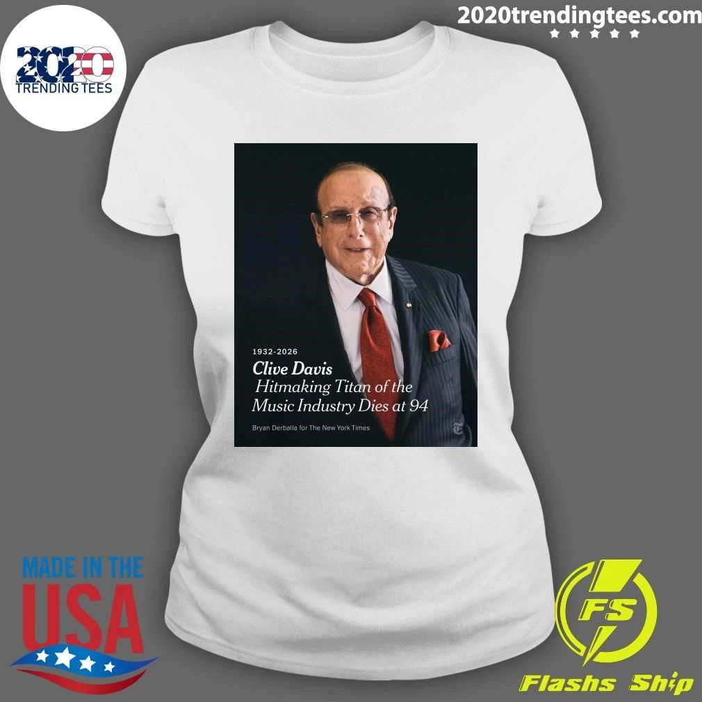 Clive Davis Hitmaking Titan Of The Music Industry Dies At 94, 1932-2026 Shirt