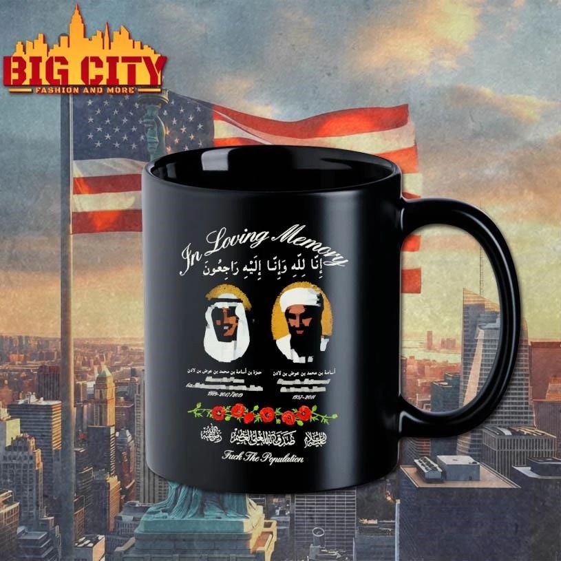 In Loving Memory Fuck The Population Bin Laden Memorial T-shirt