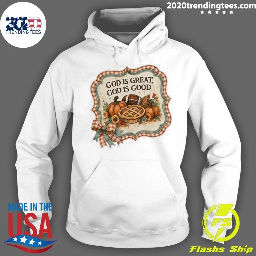 God Is Great God Is Good Shirt