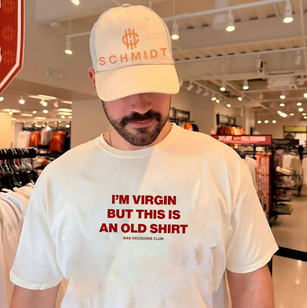 I’m virgin but this an old shirt bad decisions club text shirt