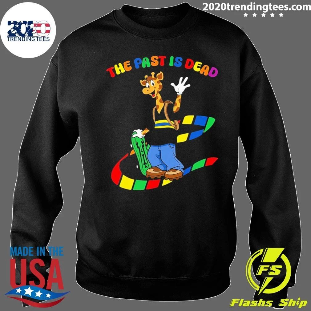 Giraffe The Past Is Dead The World You Were Born Into No Longer Exists Shirt
