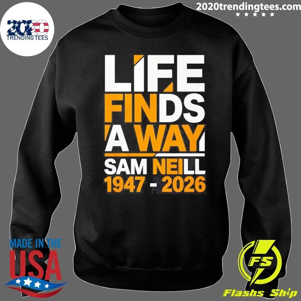 Sam Neill Life Finds A Way Memorial shirt