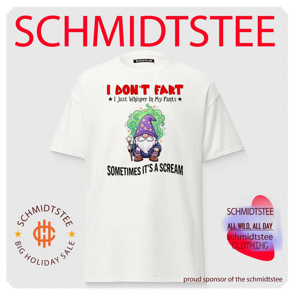I don’t fart I just whisper in my pants sometimes It’s a scream shirt