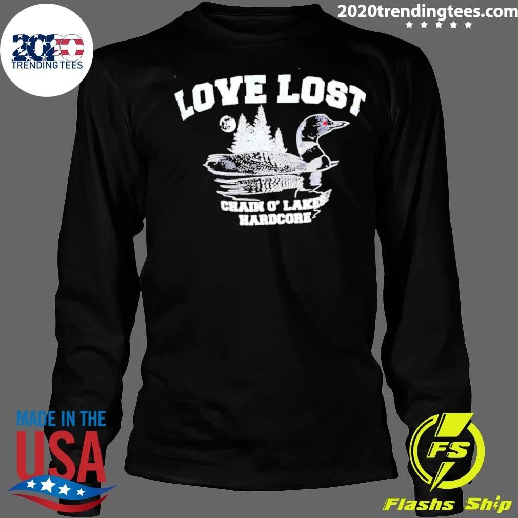 Love Lost Chain O’ Lakes Hardcore Shirt