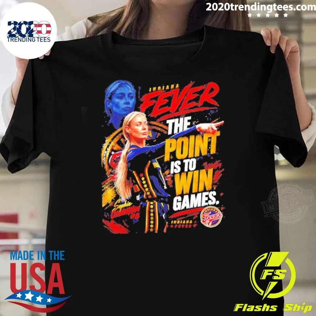 Sophie Cunningham Indiana Fever The Point Is To Win Games Shirt