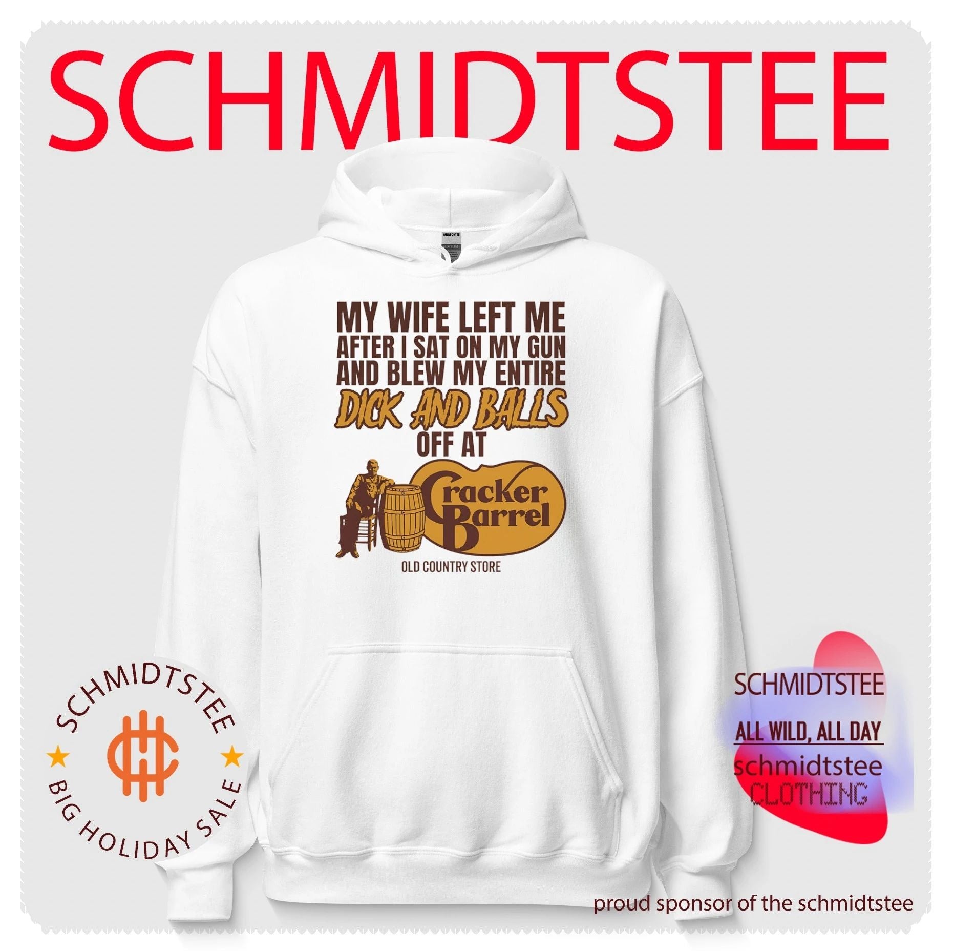 My wife left me after I sat on my gun and blew my entire Dick and Balls off at Cracker Barrel shirt