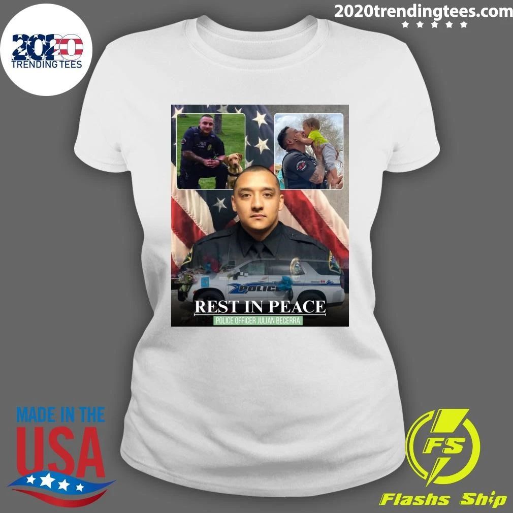 Rest In Peace Police Officer Julian Becerra Shirt