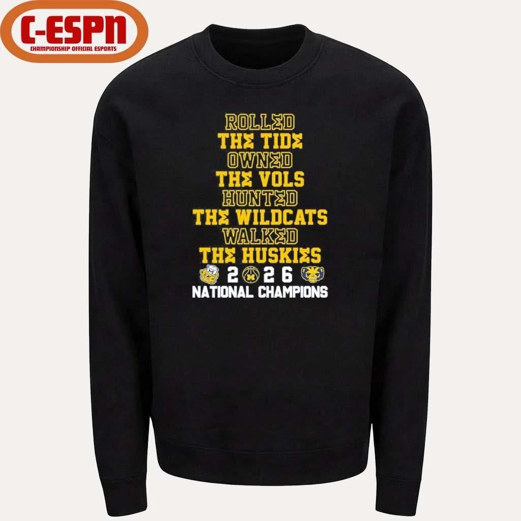 Michigan Basketball Rolled The Tide Owned The Vols Hunted The Wildcats Walked The Huskies National Champions Shirt