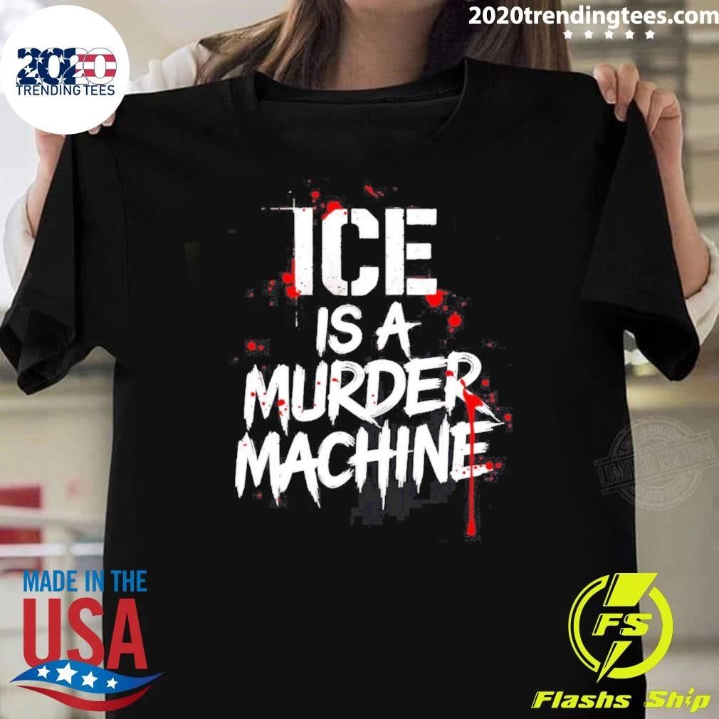 Ice Is A Murder Machine Slogan Typography Shirt