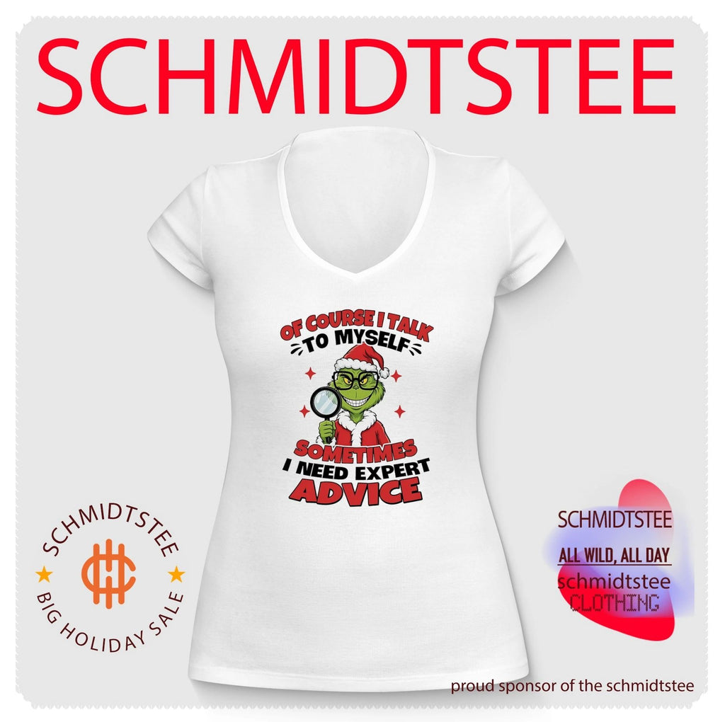Of course I talk to myself sometimes I need expert advice Grinch shirt