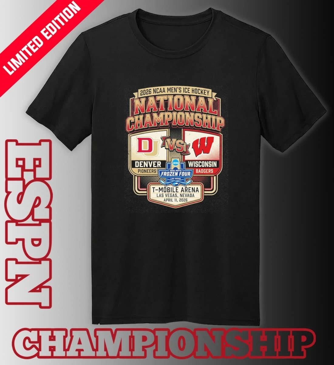 2026 NCAA Men’s Ice Hockey National Championship Denver Pioneers Vs Wisconsin Badgers T-Shirt