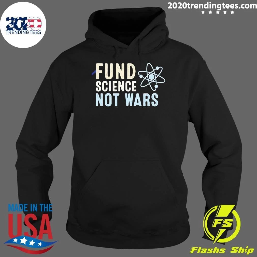 Fund Science Not Wars Simple Graphic Text Shirt
