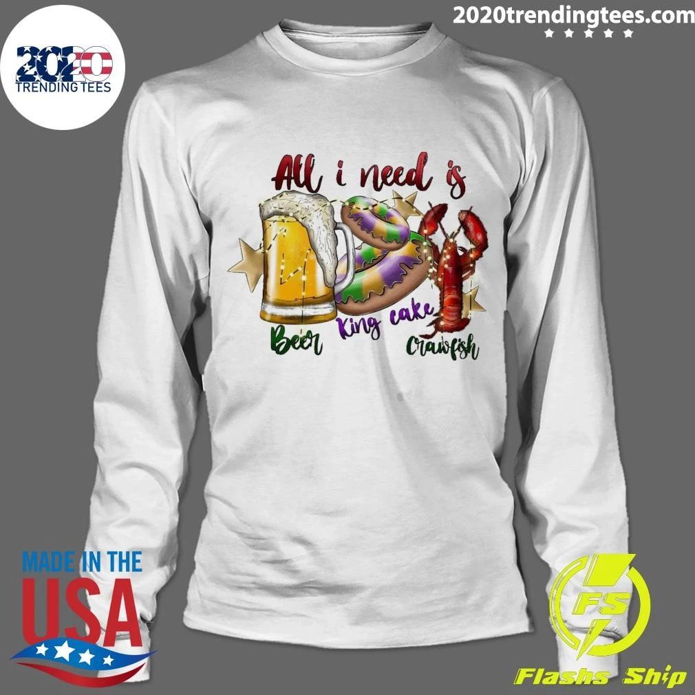 All I Need Is Beer King Cake Crawfish Shirt