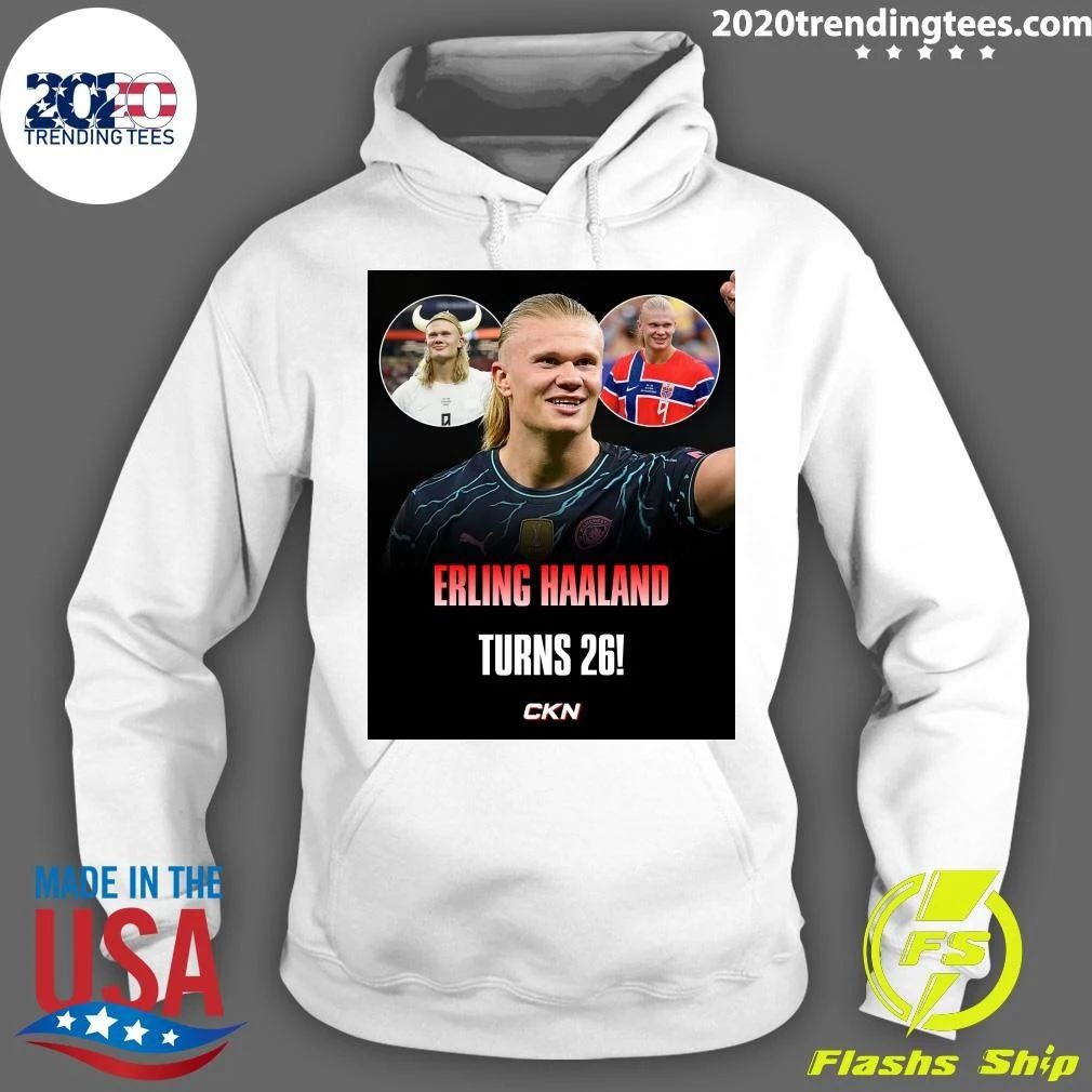 Happy 26th birthday to Norwegian football star Erling Haaland Shirt