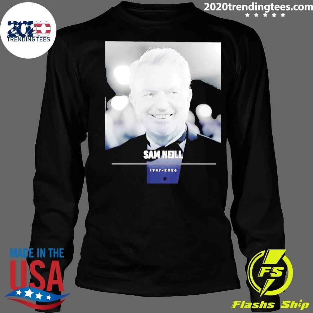 Sam Neill 1947-2026 Memorial Tribute Actor Shirt