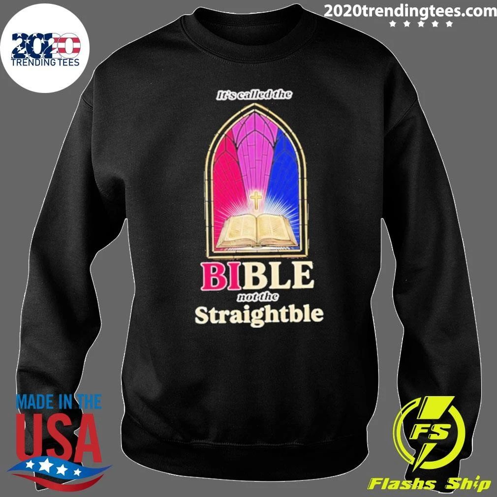 It’s Called The Bible Not The Straightble Shirt