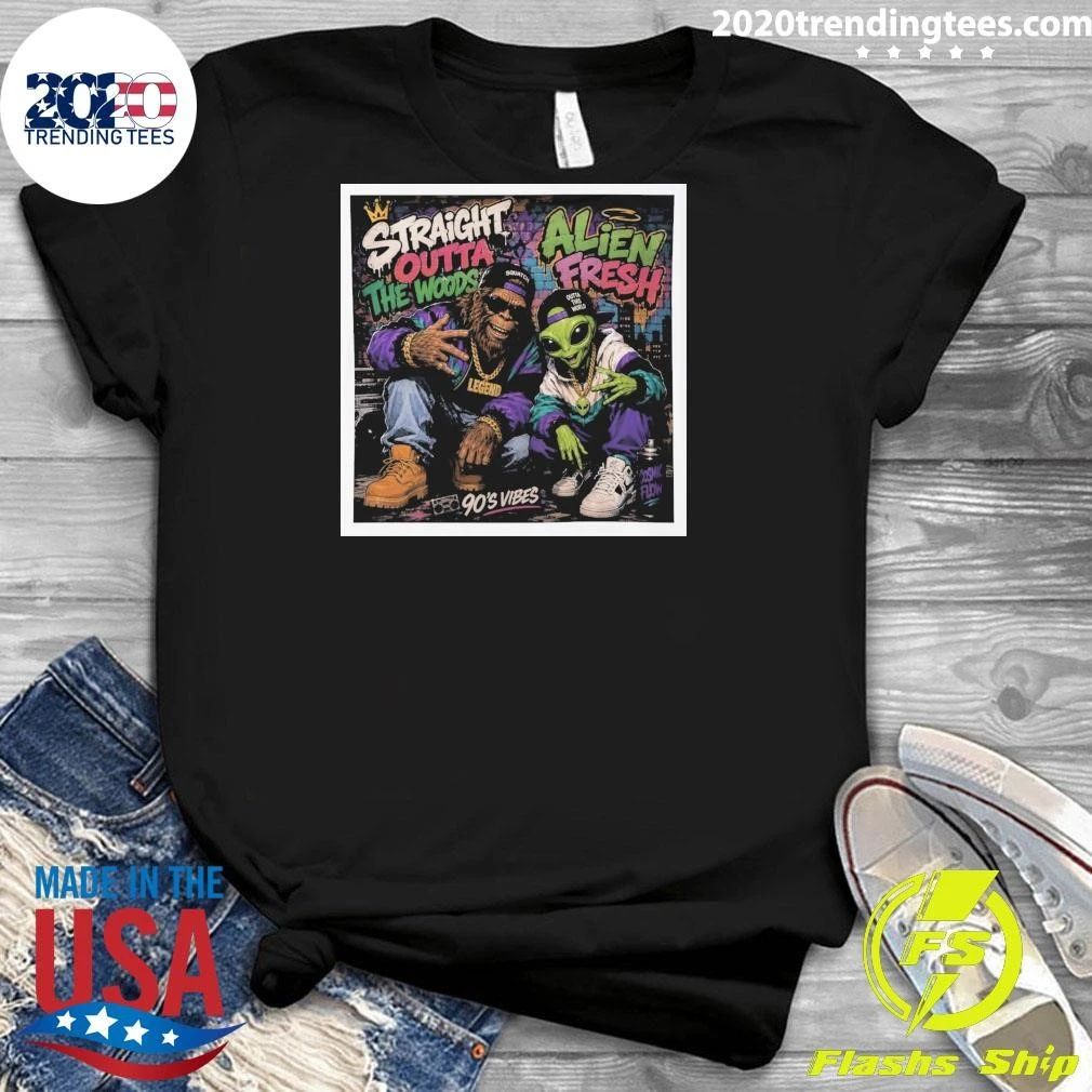 Straight Outta the Woods Alien Fresh 90’s Vibes Shirt