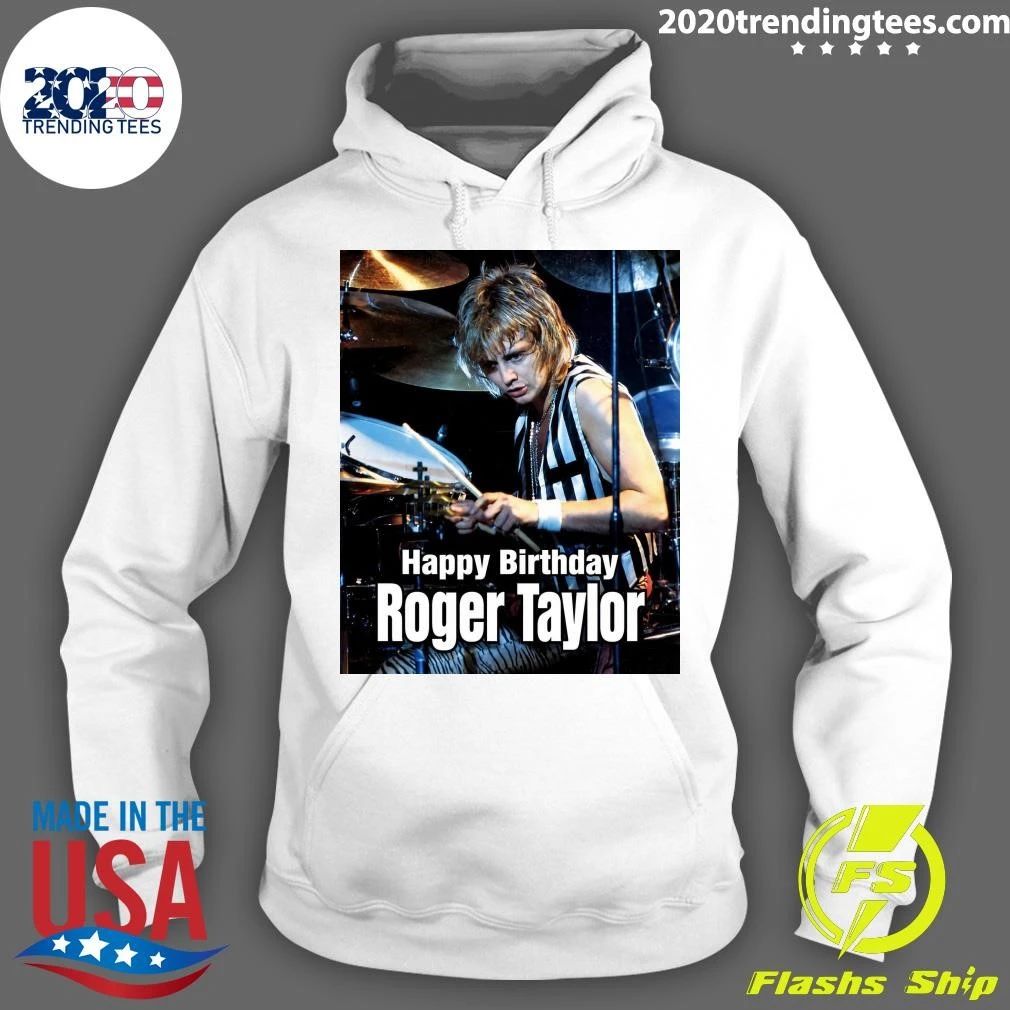 Happy 77th Birthday, Roger Taylor Shirt