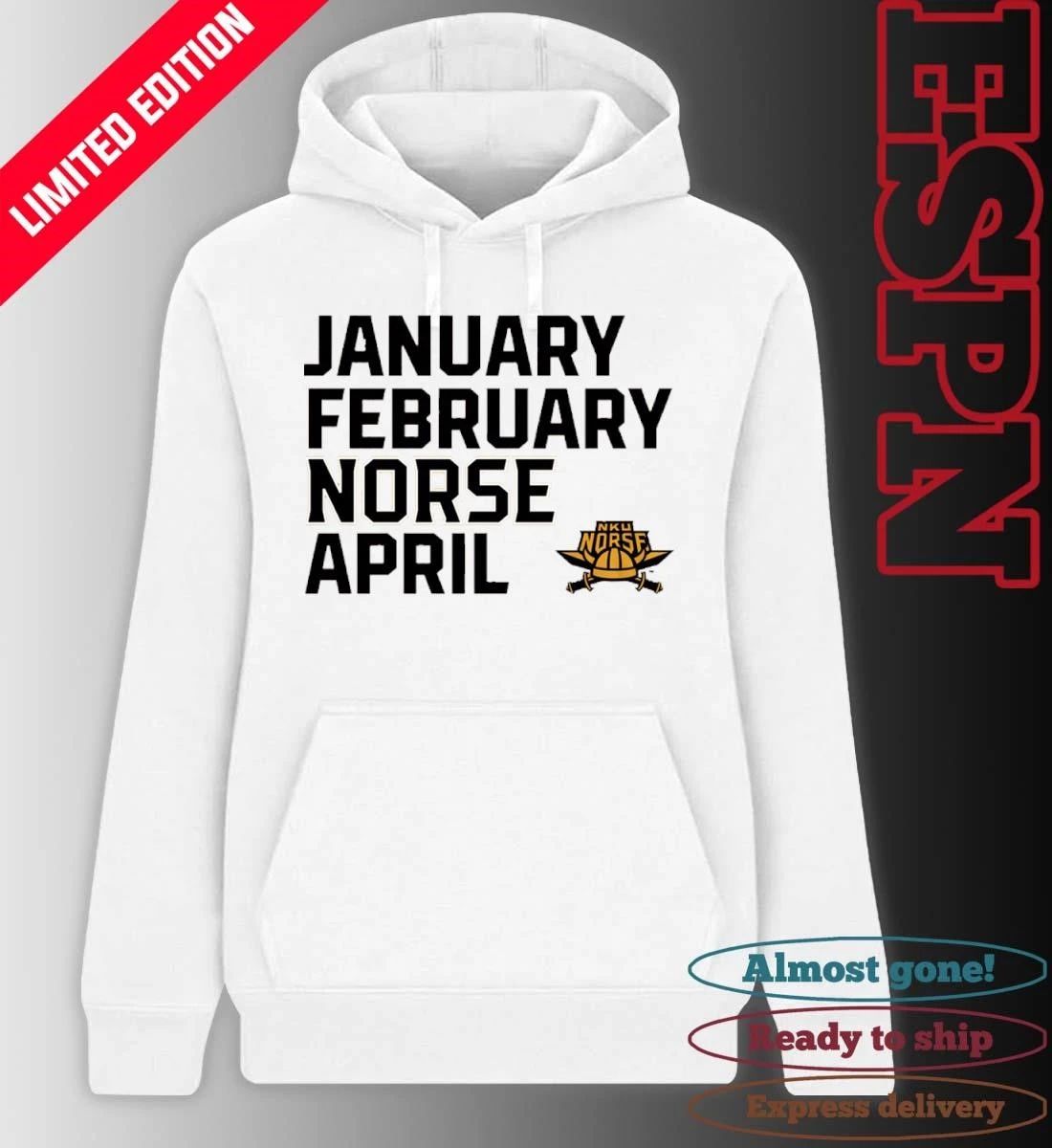 January February NKU Norse April shirt