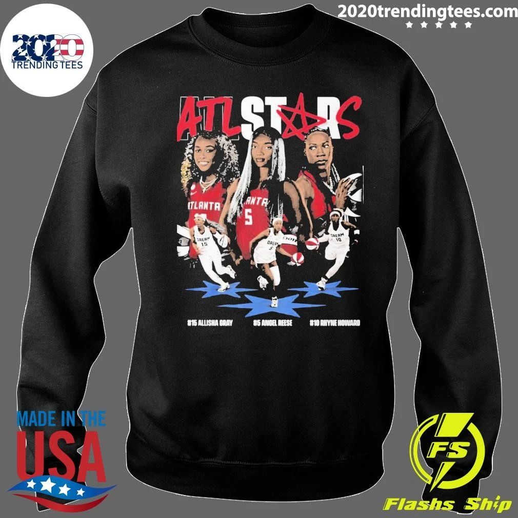 Atlanta Stars Allisha Gray Angel Reese Rhyne Howard Shirt