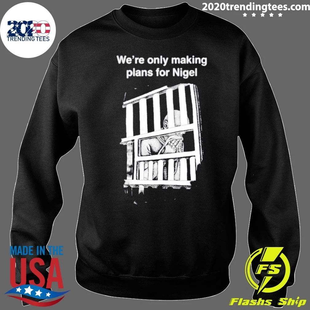 We’re Only Making Plans for Nigel 2026 Prison Bars Graphic Shirt
