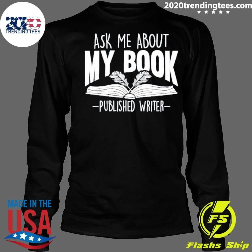 Ask Me About My Book Published Writer Tee Shirt
