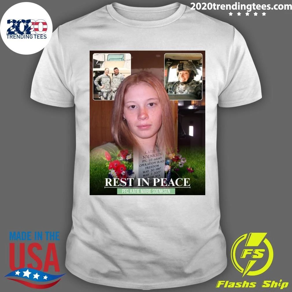 Rest In Peace PFC. Katie Marie Soenksen Shirt