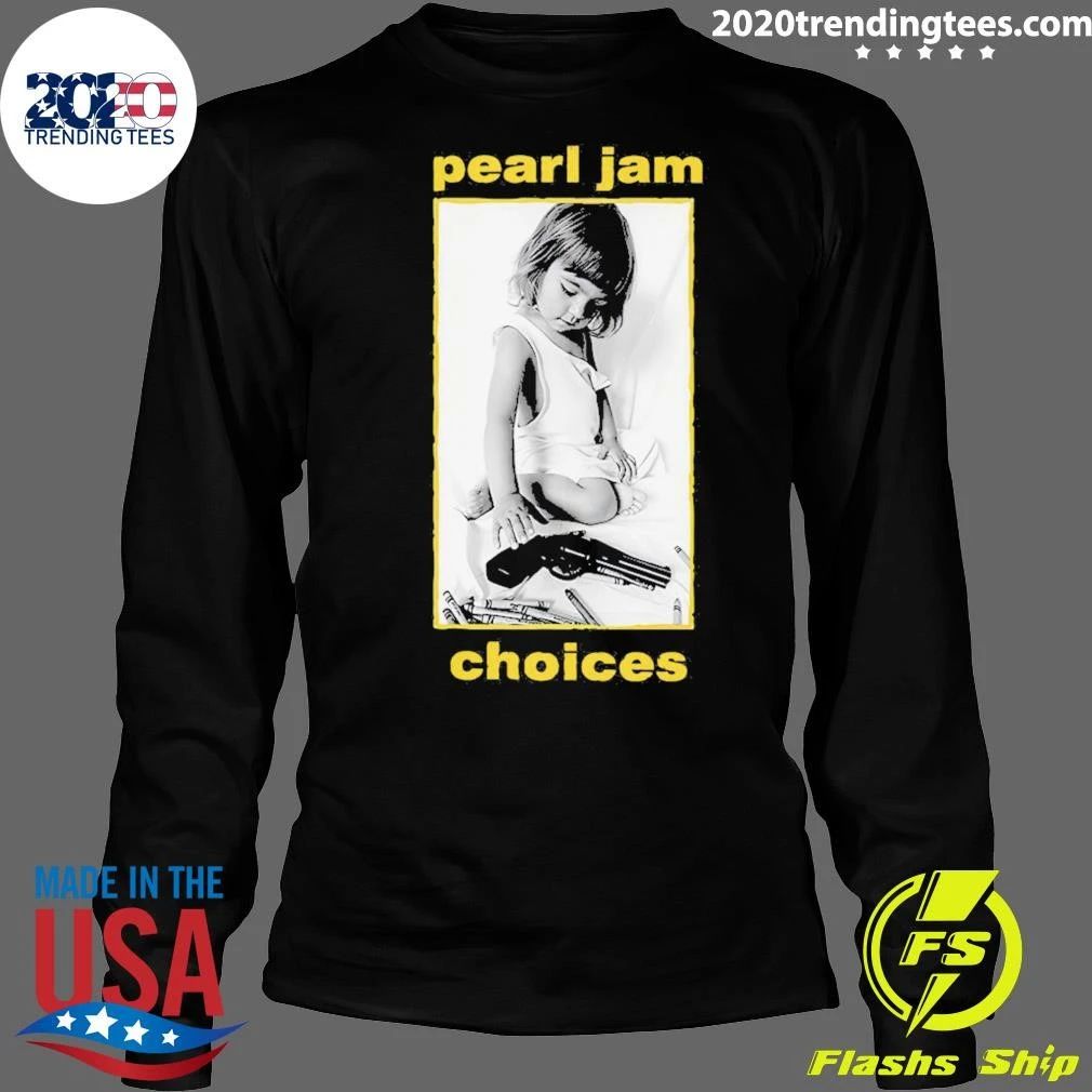 Pearl Jam Choices Shirt