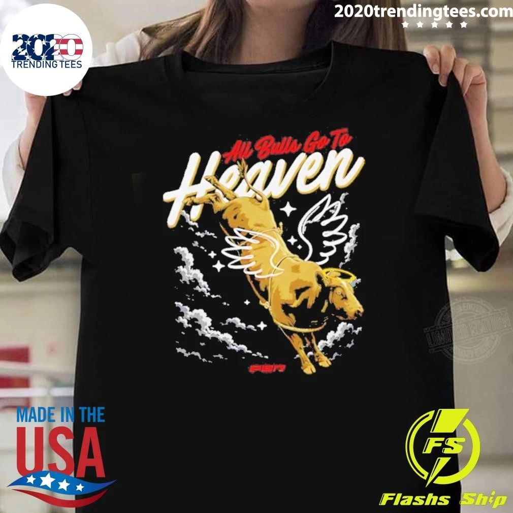 Pbr All Bulls Go To Heaven Shirt