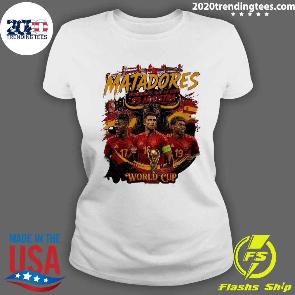 Matadores Spain Soccer World Cup 2026 Fan Tee Shirt