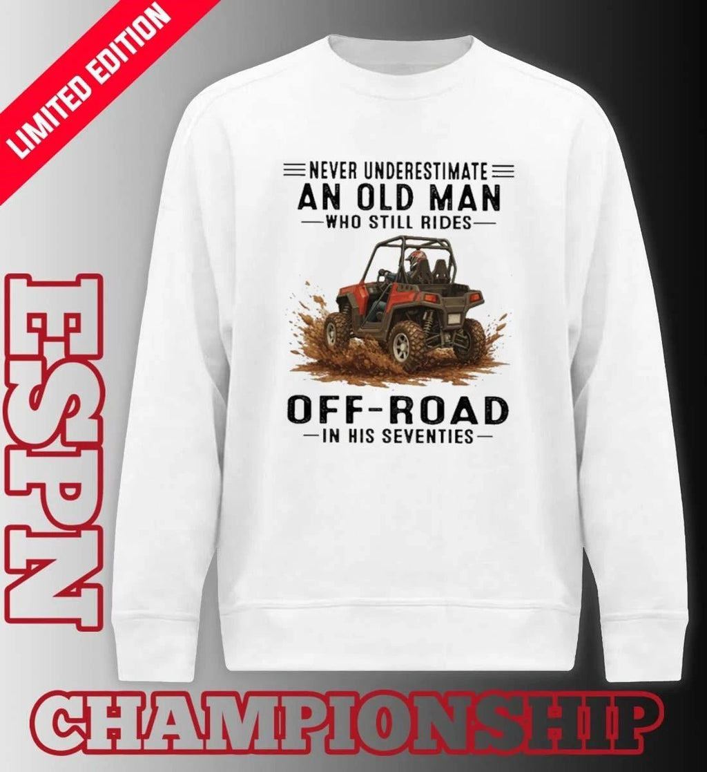 Grandpa Never Underestimate An Old Man Who Still Rides OFF-ROAD In His Seventies Shirt