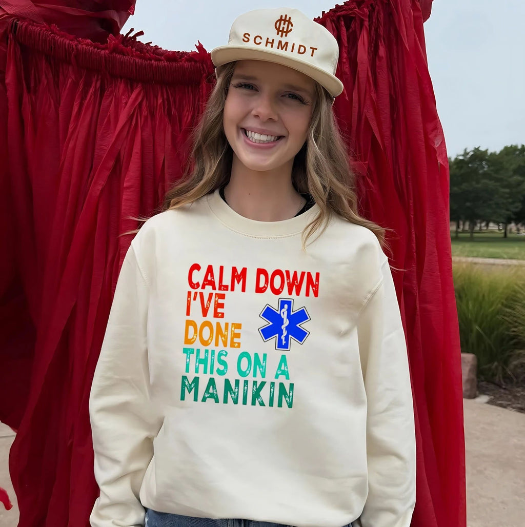 Calm Down I’ve Done This on a Manikin EMT shirt