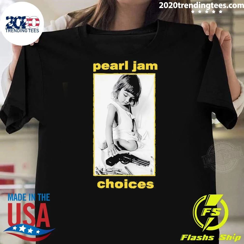 Pearl Jam Choices Shirt