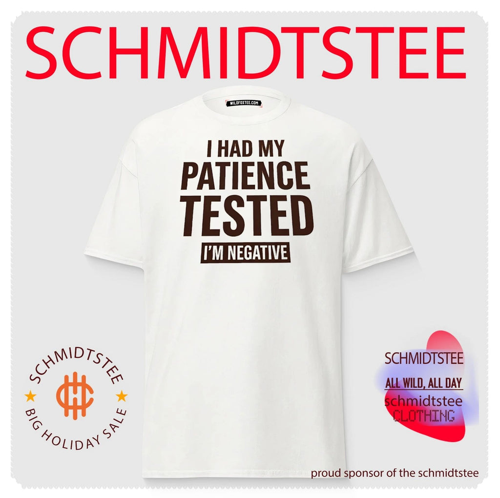 I had my patience tested I’m negative shirt